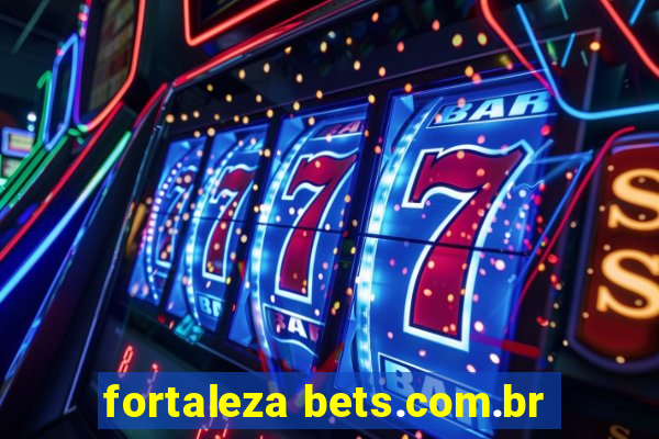 fortaleza bets.com.br